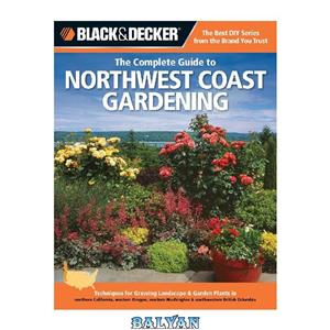 دانلود کتاب Black decker The complete guide to Northwest coast gardening techniques for growing landscape garden plants in northern California, western Oregon, Washington, and southwestern British Columbia 