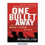 دانلود کتاب One Bullet Away: The Making of a Marine Officer