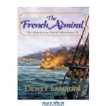 دانلود کتاب The French Admiral