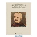 دانلود کتاب Astor Piazzolla for Violin and Guitar