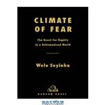 دانلود کتاب Climate of Fear: The Quest for Dignity in a Dehumanized World