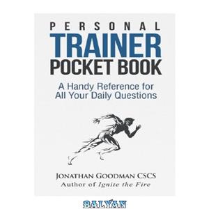 دانلود کتاب Personal Trainer Pocketbook: A Handy Reference for All Your Daily Questions 