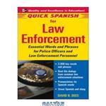 دانلود کتاب Quick Spanish for Law Enforcement: Essentiial Words and Phrases for Ploice Officers and Law Enforcement Professionals