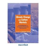 دانلود کتاب Climate change and carbon markets: a handbook of emission reduction mechanisms