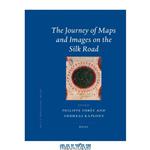 دانلود کتاب The Journey of Maps and Images on the Silk Road