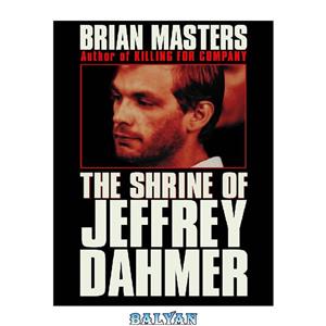 دانلود کتاب The Shrine of Jeffrey Dahmer