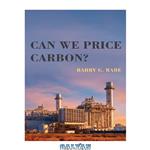 دانلود کتاب Can We Price Carbon  (American and Comparative Environmental Policy)