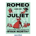 دانلود کتاب Romeo and/or Juliet