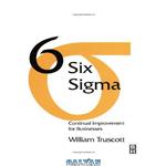 دانلود کتاب Six Sigma: Continual Improvement for Businesses