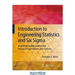 دانلود کتاب Introduction to engineering statistics and six sigma: statistical quality control and design of experiments and systems