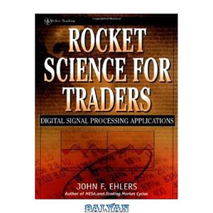 دانلود کتاب Rocket Science for Traders: Digital Signal Processing Applications 