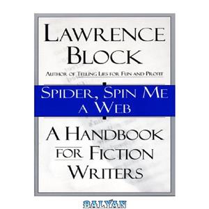 دانلود کتاب Spider, Spin Me a Web: A Handbook for Fiction Writers 