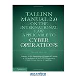 دانلود کتاب Tallinn Manual 2.0 on the International Law Applicable to Cyber Operations