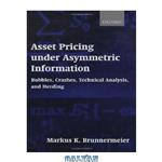دانلود کتاب Asset pricing under asymmetric information: Bubbles, Crashes, Technical Analysis, and Herding