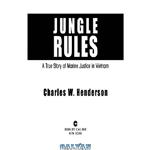 دانلود کتاب Jungle Rules – A True Story of Marine Justice in Vietnam