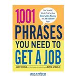 دانلود کتاب 1,001 Phrases You Need to Get a Job: The ‘Hire Me’ Words that Set Your Cover Letter, Resume, and Job Interview Apart