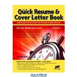 دانلود کتاب The Quick Resume & Cover Letter Book: Write and Use an Effective Resume in Just One Day (Quick Resume and Cover Letter Book)