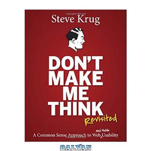 دانلود کتاب Don’t Make Me Think, Revisited: A Common Sense Approach to Web Usability