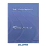دانلود کتاب Global Industrial Relations (Global HRM)
