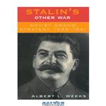 دانلود کتاب Stalin’s Other War: Soviet Grand Strategy, 1939-1941