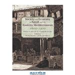 دانلود کتاب Society and Economy in Egypt and the Eastern Mediterranean, 1600–1900: Essays in Honor of André Raymond