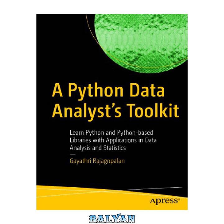 دانلود کتاب A Python Data Analyst’s Toolkit: Learn Python And Python-based Libraries With Applications In Data Analysis And Statistics