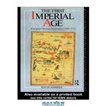 دانلود کتاب The First Imperial Age: European Overseas Expansion c. 1400-1715