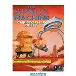 دانلود کتاب The Space Machine: A Scientific Romance