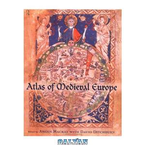 دانلود کتاب Atlas of Medieval Europe 