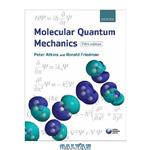 دانلود کتاب Molecular Quantum Mechanics