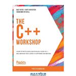 دانلود کتاب The C++ Workshop – Learn to write clean, maintainable code in C++ and advance your career in software engineering.