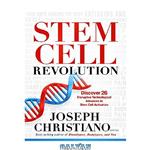 دانلود کتاب Stem Cell Revolution: Discover 26 Disruptive Technological Advances to Stem Cell Activation