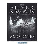 دانلود کتاب The Silver Swan (The Elite Kings Club #1)