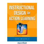 دانلود کتاب Instructional Design for Action Learning