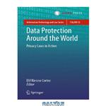 دانلود کتاب Data Protection Around the World: Privacy Laws in Action