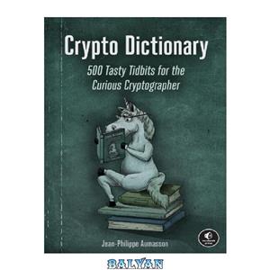 دانلود کتاب Crypto Dictionary: 500 Tasty Tidbits for the Curious Cryptographer 