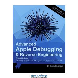 دانلود کتاب Advanced Apple Debugging & Reverse Engineering 