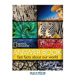 دانلود کتاب National Geographic Answer Book: Fast Facts About Our World