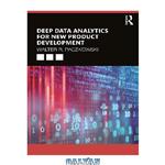 دانلود کتاب Deep Data Analytics for New Product Development
