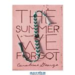 دانلود کتاب The Summer We Forgot: A Novel