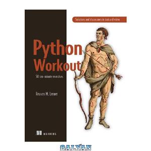 دانلود کتاب Python Workout: 50 ten-minute exercises