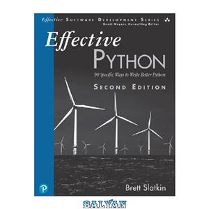 دانلود کتاب Effective Python: 90 Specific Ways to Write Better Python