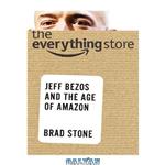 دانلود کتاب The Everything Store: Jeff Bezos and the Age of Amazon