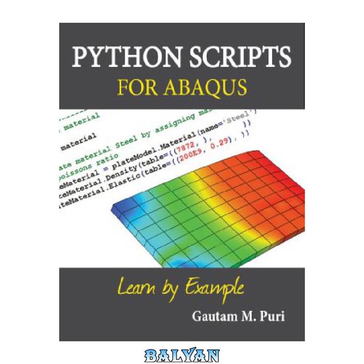 دانلود کتاب Python Scripts for ABAQUS: Learn by Example