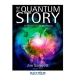 دانلود کتاب The Quantum Story: A History in 40 Moments