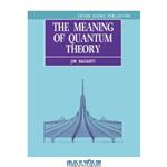 دانلود کتاب The Meaning of Quantum Theory: A Guide for Students of Chemistry and Physics (Oxford Science Publications)