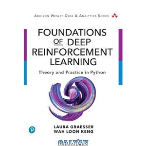 دانلود کتاب Foundations of Deep Reinforcement Learning: Theory and Practice in Python