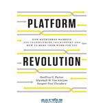 دانلود کتاب Platform Revolution: How Networked Markets Are Transforming the Economy—and How to Make Them Work for You