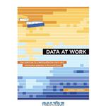 دانلود کتاب Data at Work: Best practices for creating effective charts and information graphics in Microsoft Excel