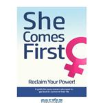 دانلود کتاب She Comes First: Reclaim Your Power!